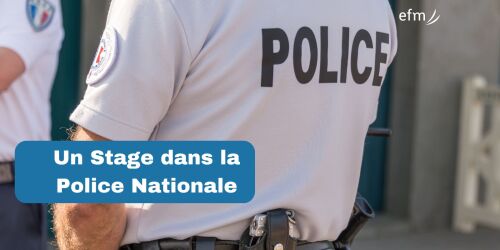 Un stage dans la Police | EFM Fonction Publique